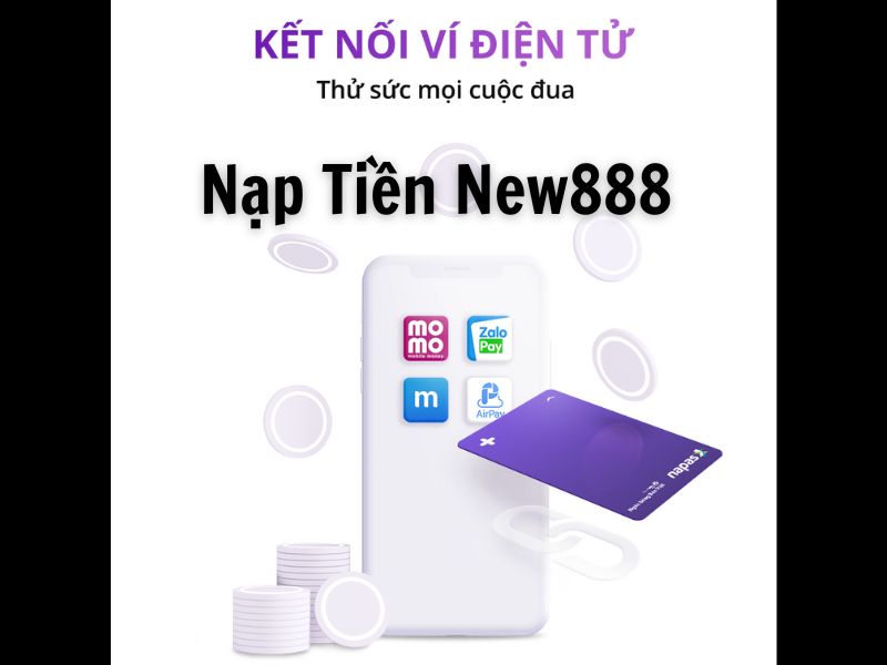 Nạp Tiền New888 - Ví Điện Tử