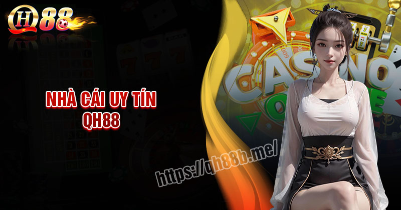 qh88-nha-cai-giai-tri-doi-thuong-hap-dan-2024