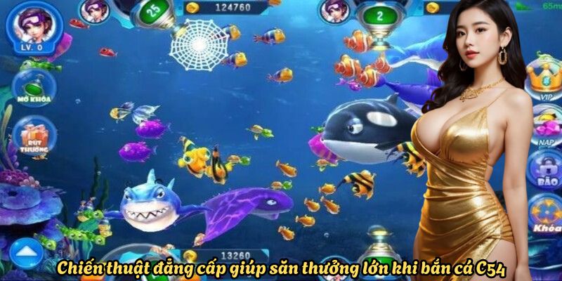 chien-thuat-dang-cap-giup-san-thuong-lon-khi-ban-ca-c54