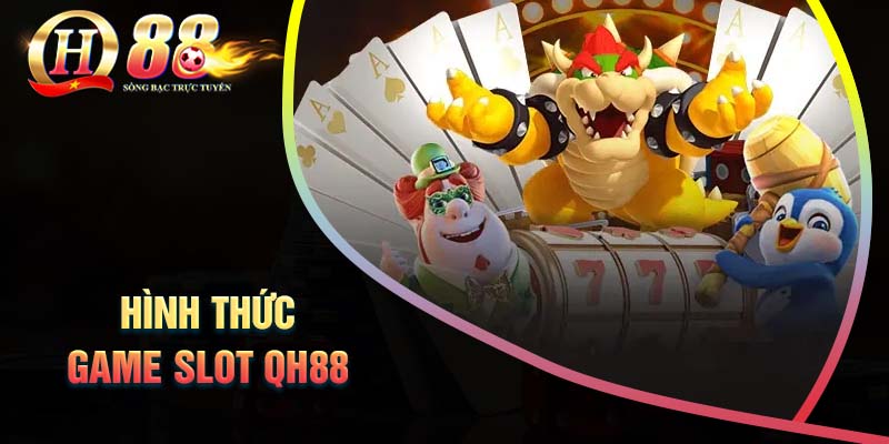 mot-so-hinh-thuc-choi-game-slot-qh88-pho-bien